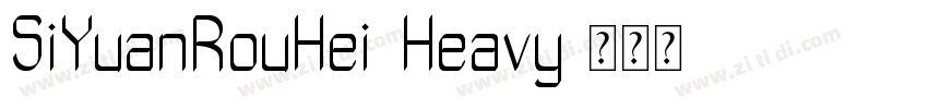 SiYuanRouHei Heavy字体转换 SiYuanRouHei Heavy字体转换